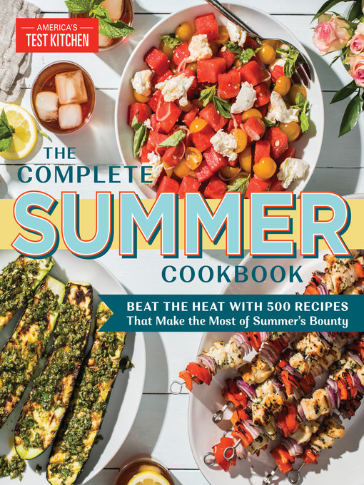 Title details for The Complete Summer Cookbook by America's Test Kitchen - Wait list